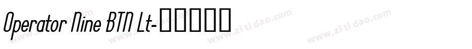 Operator Nine BTN Lt字体转换
